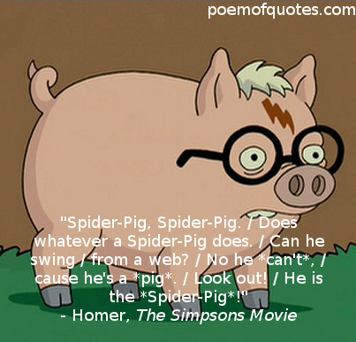 A quote from The Simpsons Movie.