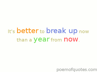 A quote about break ups.